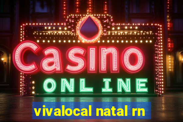 vivalocal natal rn